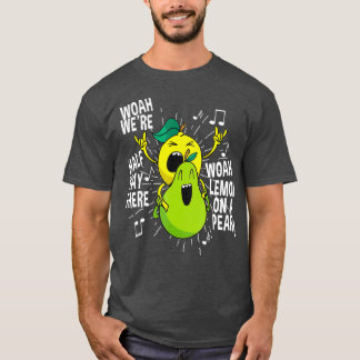 Lemon auf einem Birnengängen Meme Feinschmecker Wo T-Shirt