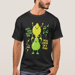 Lemon auf einem Birnenwitz-Feinschmecker Lyric Mem T-Shirt
