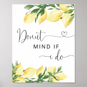 Lemon Brautparty Donut Mind, wenn ich schreibe Poster