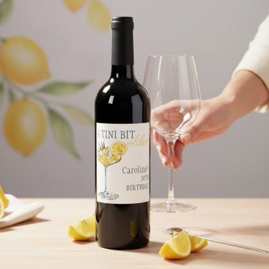 Lemon cocktail A tini bit Older 30th Birthday  Weinetikett