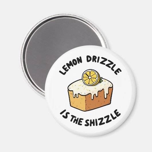 Lemon Drizzle ist die Shizzle Magnet (Vorderseite/Rückseite)