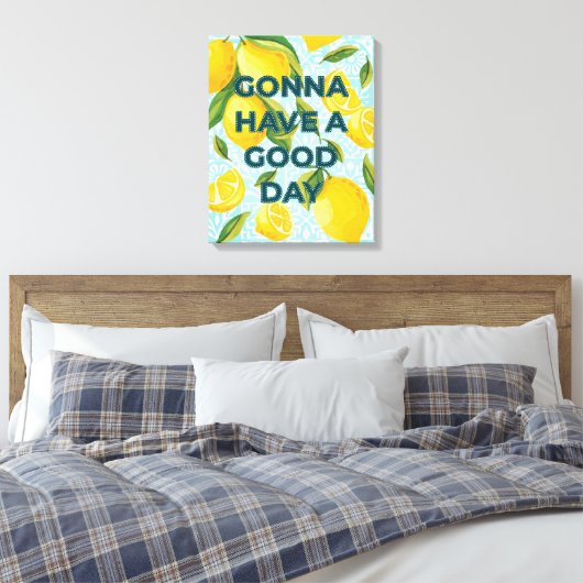 Lemon Tile "Gonna Have a Good Day" individuell anp Leinwanddruck (Insitu (Schlafzimmer))