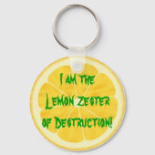 Lemon Zester of Destruction! Schlüsselanhänger (Vorderseite)