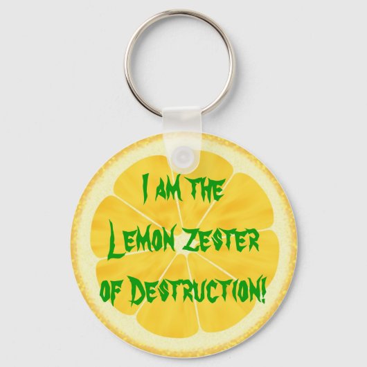 Lemon Zester of Destruction! Schlüsselanhänger (Vorderseite)