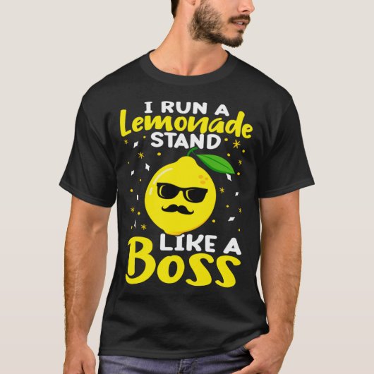 Lemonade Stand I Run A Lemonade Stand Like A Boss T-Shirt (Vorderseite)