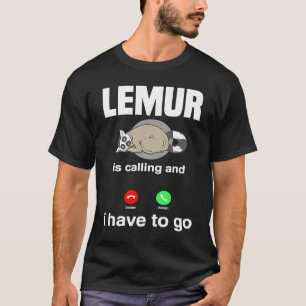 Lemur Tier Lemur Ruft T-Shirt