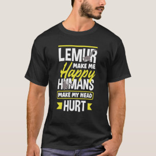 Lemurs macht mich glücklich Animal Lemur T-Shirt