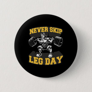 Leng Day Funny Workout Gym Mens Bodybuil übersprin Button