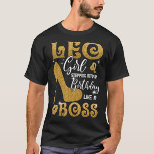 Leo Girl tritt in meinen Geburtstag ein wie ein Bo T-Shirt