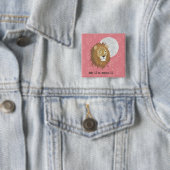 Leo July 23 to August 22 Button (Beispiel)