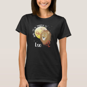 Leo July 23 to August 22 T-Shirt