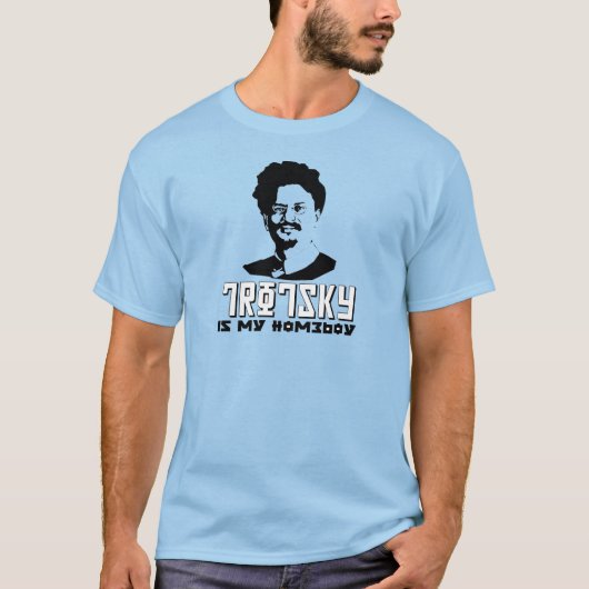 Leon Trotsky ist mein Homeboy T-Shirt (Vorderseite)