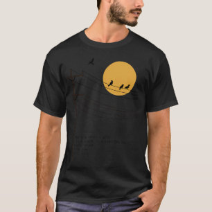 Leonard Cohen Bird on a Wire Poesie Kunst T-Shirt