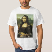 Leonardo da Vincis Mona Lisa, Kunst der Renaissanc T-Shirt (Vorderseite)