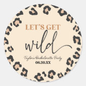 Leopard Cheetah Wild Bachelorette Weekend Party Runder Aufkleber (Vorderseite)