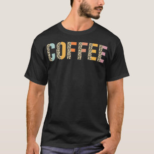 Leopard Coffee Coffein Addict Espresso Coff T-Shirt