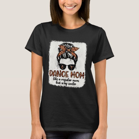 Leopard Dance Mom Cute Messy Bun Dancing Mothers D T-Shirt (Vorderseite)