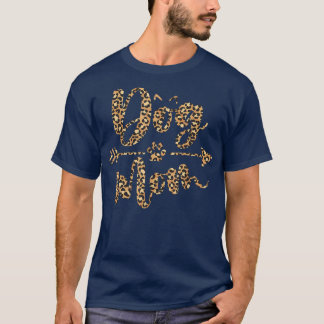 Leopard Dog Mom Dog Lovers Mothers Day  T-Shirt