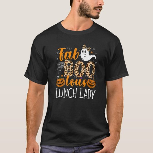 Leopard Fab Boo Lous Lunch Lady Team Teacher Spook T-Shirt (Vorderseite)