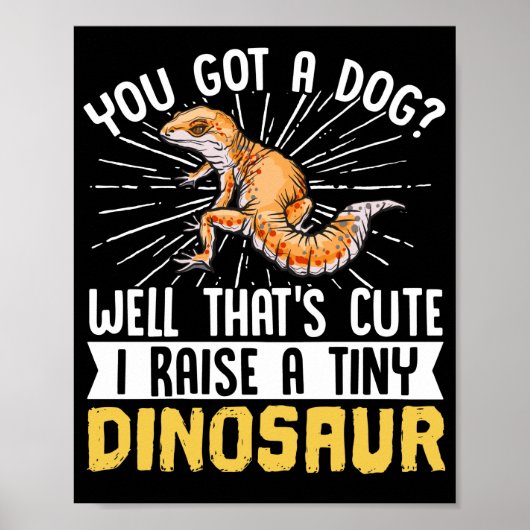 Leopard Gecko Got du einen Hund? Nun, das ist Nied Poster (Vorne)