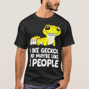 Leopard Gecko I like Geckos und vielleicht wie 3 P T-Shirt