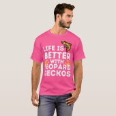 Leopard Gecko Lover Life ist besser mit Leopard Ge T-Shirt (Vorne ganz)
