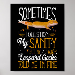 Leopard Gecko Manchmal frage ich mich nach meiner Poster