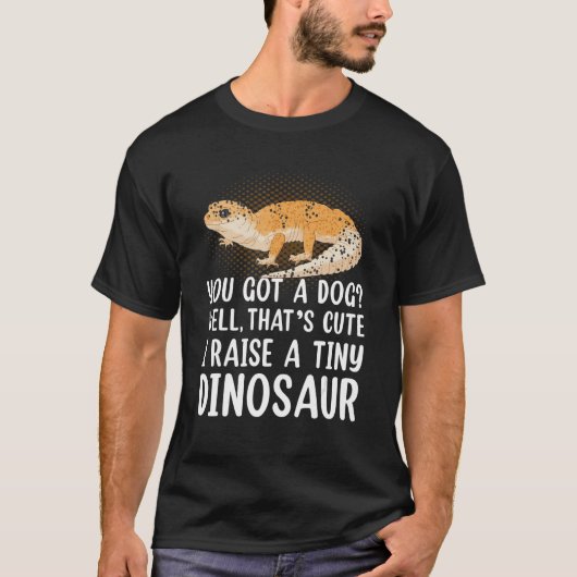 Leopard Gecko Owner I Raise A Tiny Leopard Gecko T-Shirt (Vorderseite)
