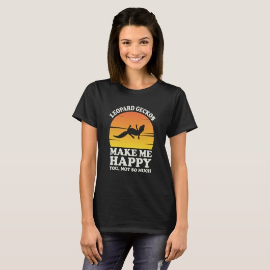 Leopard Geckos Make Me Happy Leopard Gecko Clothes T-Shirt (Vorne ganz)