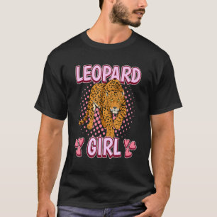 Leopard Girl Quote Wildcat Leopards T-Shirt