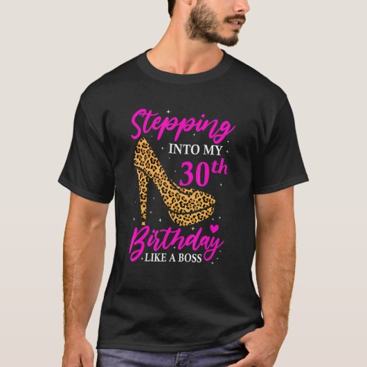Leopard High Heel Stepping in My 30 th Birthday W T-Shirt (Vorderseite)
