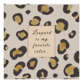 Leopard ist meine Lieblingsfarbe Poster (Vorderseite)