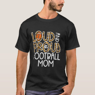 Leopard Loud Proud American Football Mama Family T-Shirt