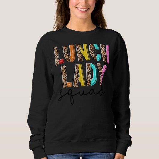 Leopard Lunch Lady Squad Cafeteria Hallo Sommer 1 Sweatshirt (Vorderseite)