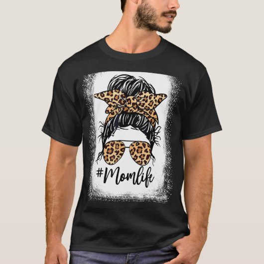 Leopard Messy Bun Hair Brillen Mama Life Mother's T-Shirt (Vorderseite)