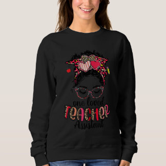 Leopard Messy Bun One Loved Teacher Assistant Vale Sweatshirt