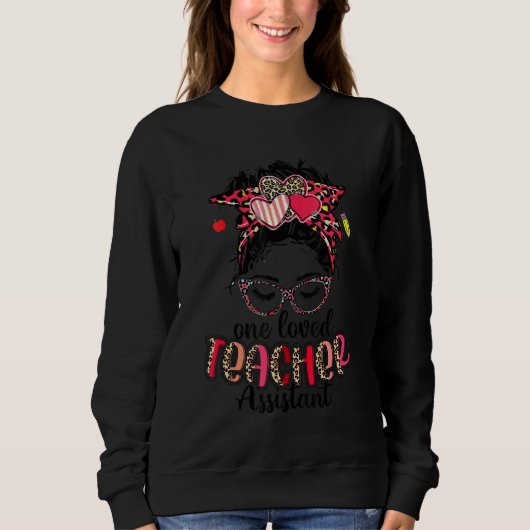 Leopard Messy Bun One Loved Teacher Assistant Vale Sweatshirt (Vorderseite)
