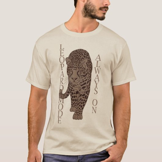 Leopard Mode: Always On T-Shirt (Vorderseite)
