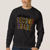 Leopard Oh Hey Second Grade 2nd First Day Of Schoo Sweatshirt (Vorderseite)