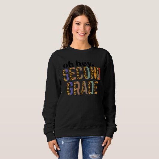 Leopard Oh Hey Second Grade 2nd First Day Of Schoo Sweatshirt (Vorne ganz)
