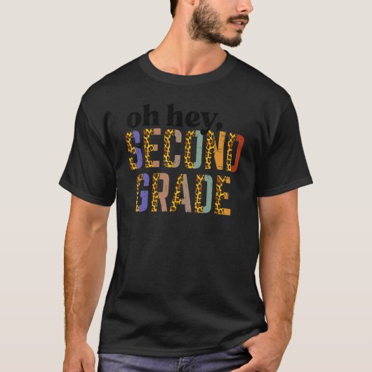 Leopard Oh Hey Second Grade 2nd First Day Of Schoo T-Shirt (Vorderseite)