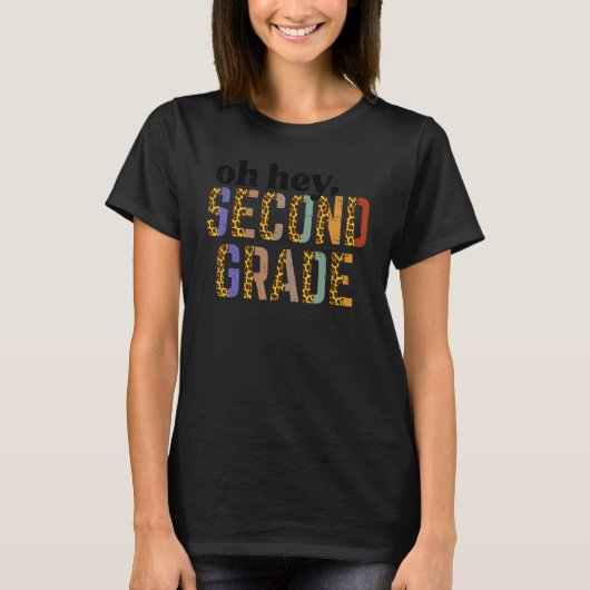 Leopard Oh Hey Second Grade 2nd First Day Of Schoo T-Shirt (Vorderseite)