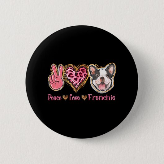 Leopard Peace Liebe Frenchie Funny Dog Mama Mütter Button (Vorderseite)