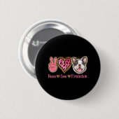 Leopard Peace Liebe Frenchie Funny Dog Mama Mütter Button (Vorne & Hinten)