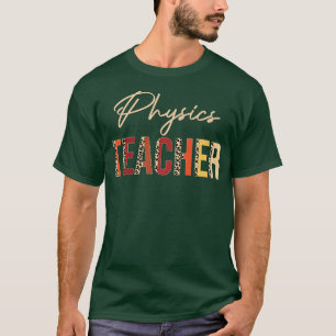 Leopard Physik Lehrer Herbstliebhaber Thanksg T-Shirt