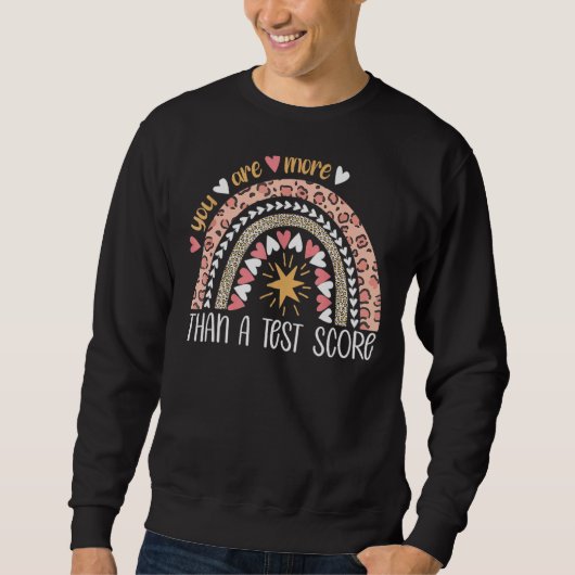 Leopard Regenbogen Sie sind mehr als ein Test Scor Sweatshirt (Vorderseite)