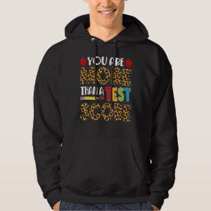 Leopard Sie sind mehr als ein Test-Score-Lehrer Te Hoodie