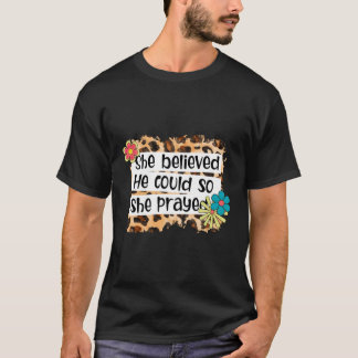 Leopard, so glaubte sie, könnte sie Christus beten T-Shirt