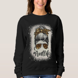 Leopard Tante Life Messy Bun Bleached Auties Girl Sweatshirt