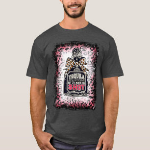 Leopard Tequila ist vielleicht nicht die Antwort,  T-Shirt